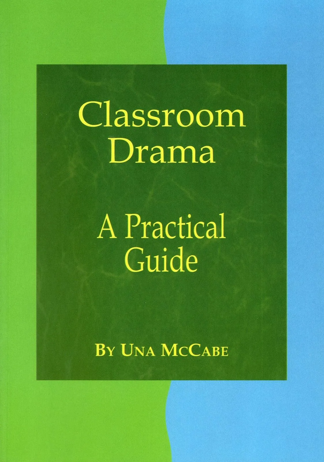 ■ Classroom Drama - A Practical Guide