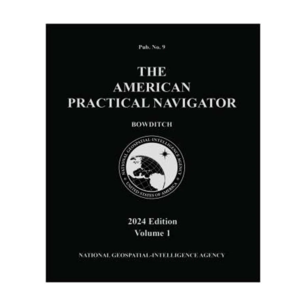2024 American Practical Navigator - Bowditch - Volume 1 - Book