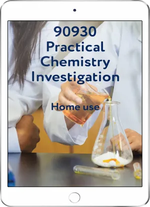 90930 Practical Chemistry Investigation - Home Use