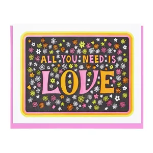 All You Need Is Love Greeting Card