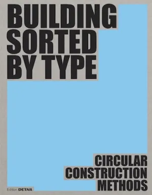 Building Sorted by Type: Methods Materials Constructions