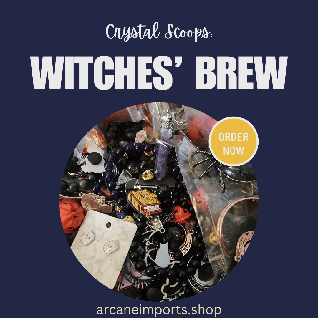 Crystal Scoop: Witches' Brew
