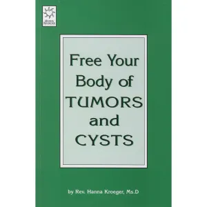 Free Your Body of Tumors and Cysts