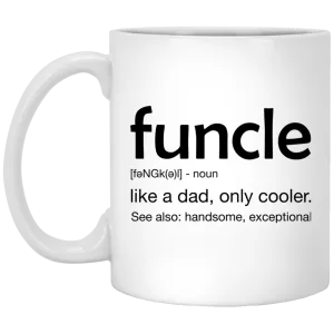 Funny Uncle Funcle definition like a dad much cooler Mug
