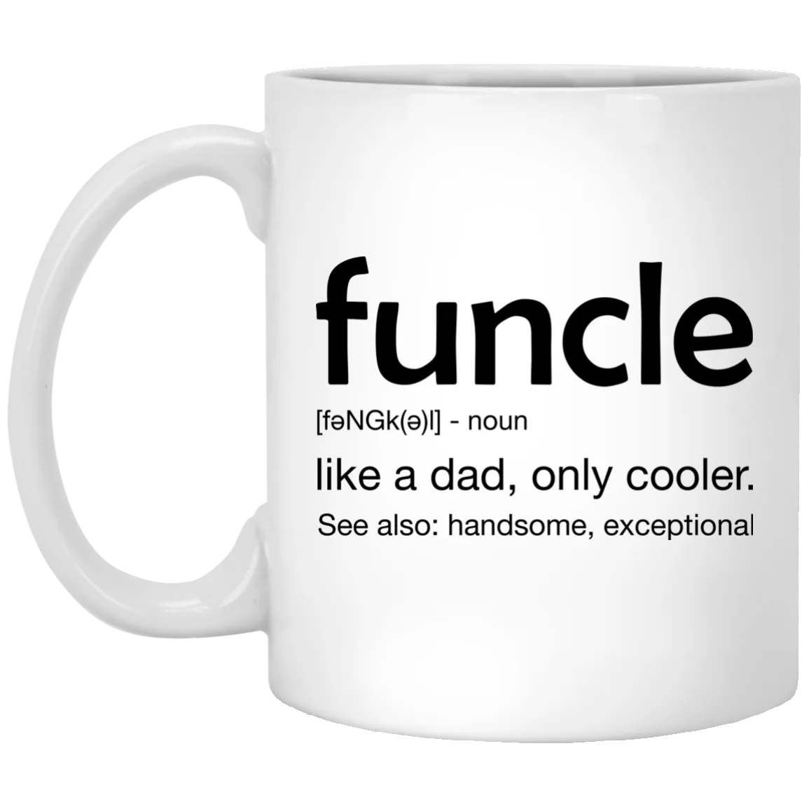 Funny Uncle Funcle definition like a dad much cooler Mug