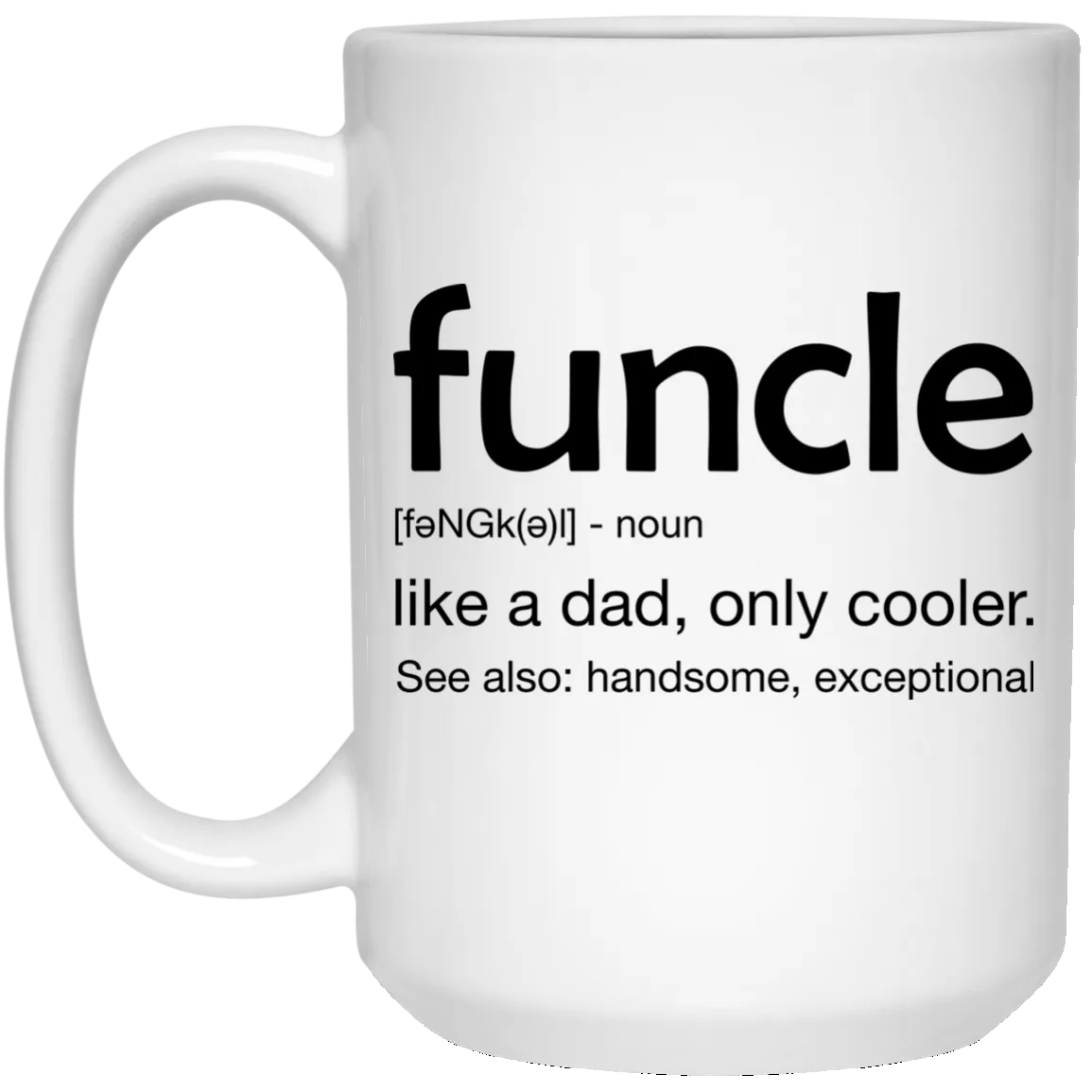 Funny Uncle Funcle definition like a dad much cooler Mug