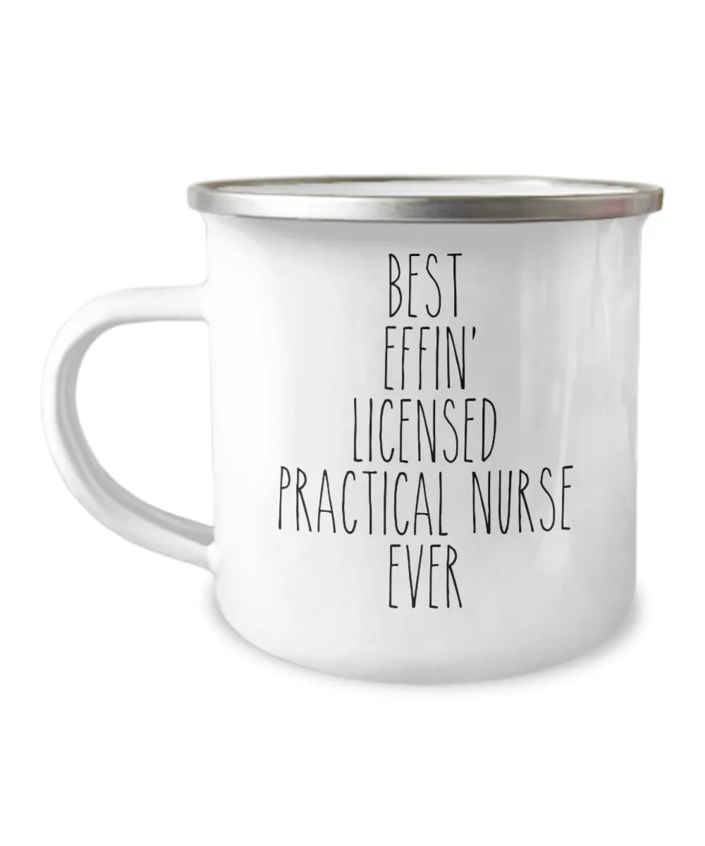 Gift For Licensed Practical Nurse Best Effin' Licensed Practical Nurse Ever Camping Mug Coffee Cup Funny Coworker Gifts