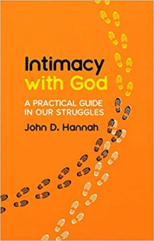 Intimacy With God: A Practical Guide in Our Struggles