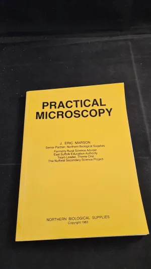 J Eric Marson - Practical Microscopy, Northern Biological Supplies, 1983