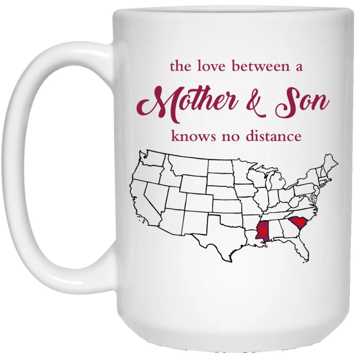Mississippi South Carolina The Love Between Mother And Son Mug