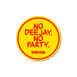No DJ No Party Sticker