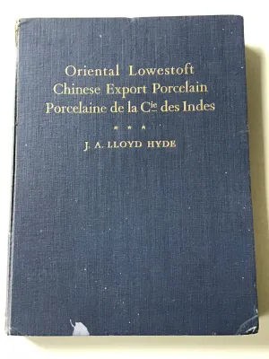 Oriental Lowestoft / Chinese Export Porcelain / Porcelaine de la Cie des Indes
