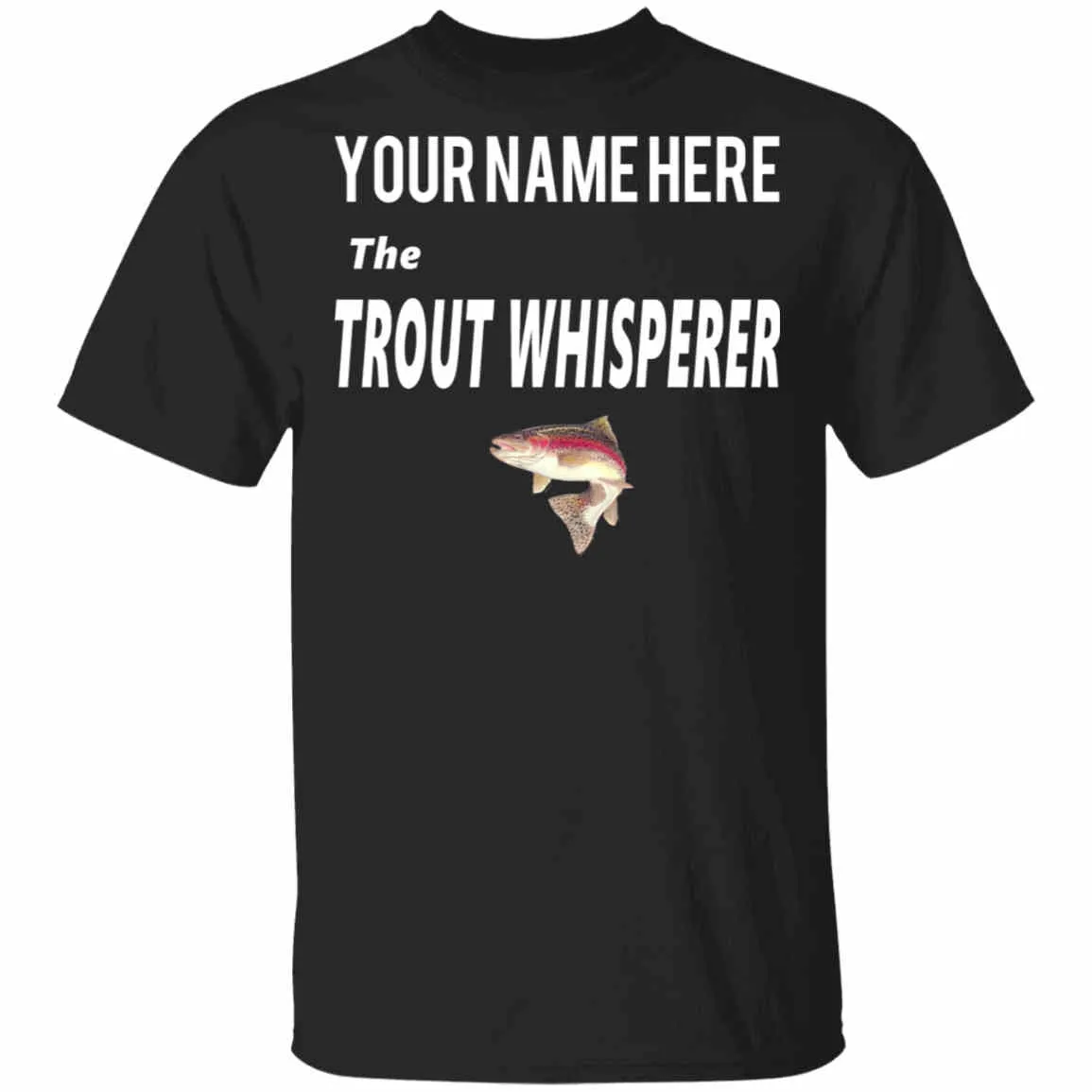 Personalized The Trout Whisperer T-Shirt w