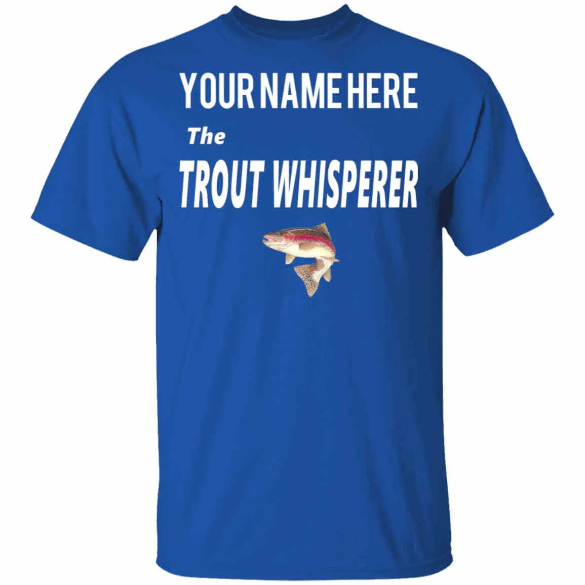 Personalized The Trout Whisperer T-Shirt w