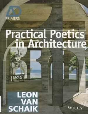 Practical Poetics in Architecture