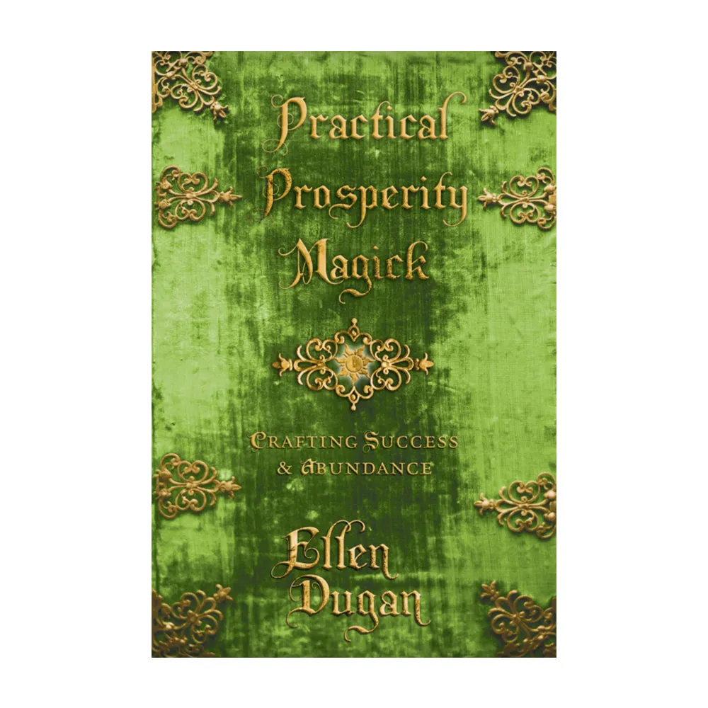 Practical Prosperity Magick By Ellen Dugan