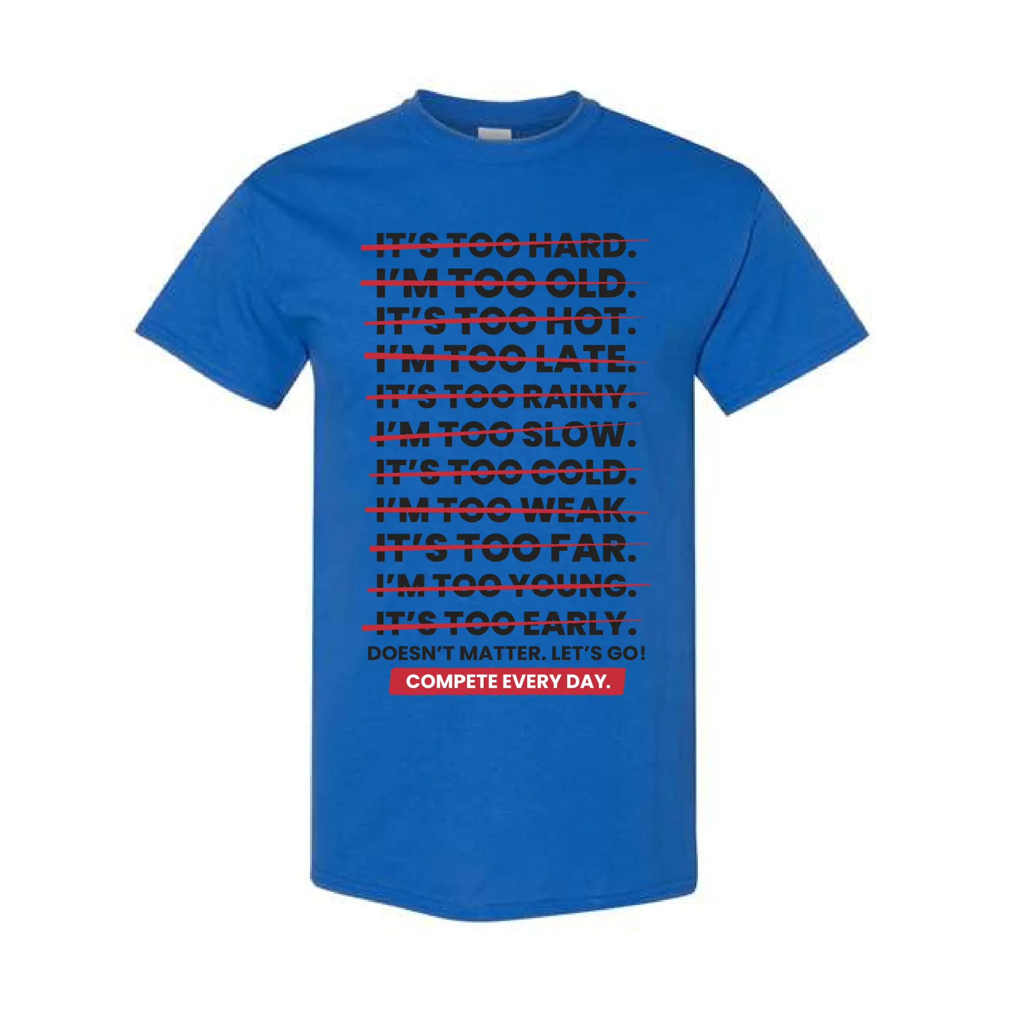 "Compete Everyday" T-Shirt