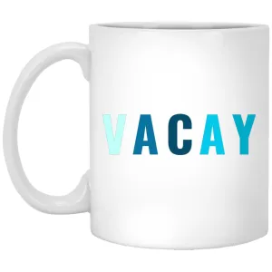 "VACAY" Mug