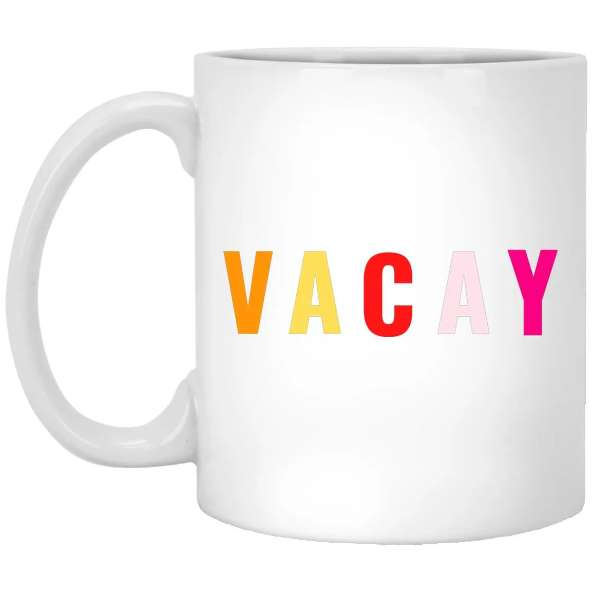 "VACAY" Mug