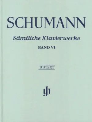 Schumann: Complete Piano Works Volume 6 Bound Edition