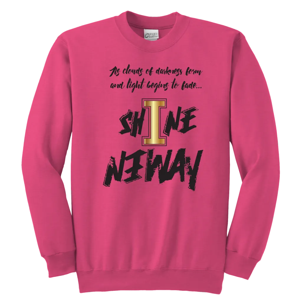 Shine Anyway Everyday Youth Sweatshirt
