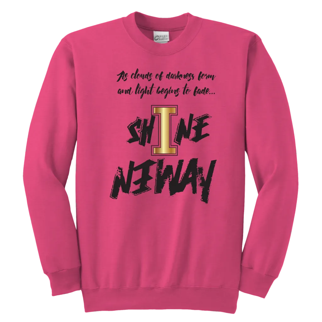 Shine Anyway Everyday Youth Sweatshirt
