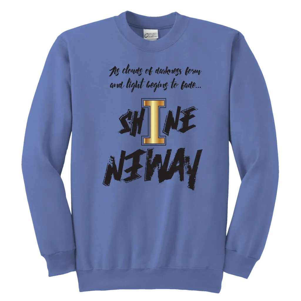 Shine Anyway Everyday Youth Sweatshirt