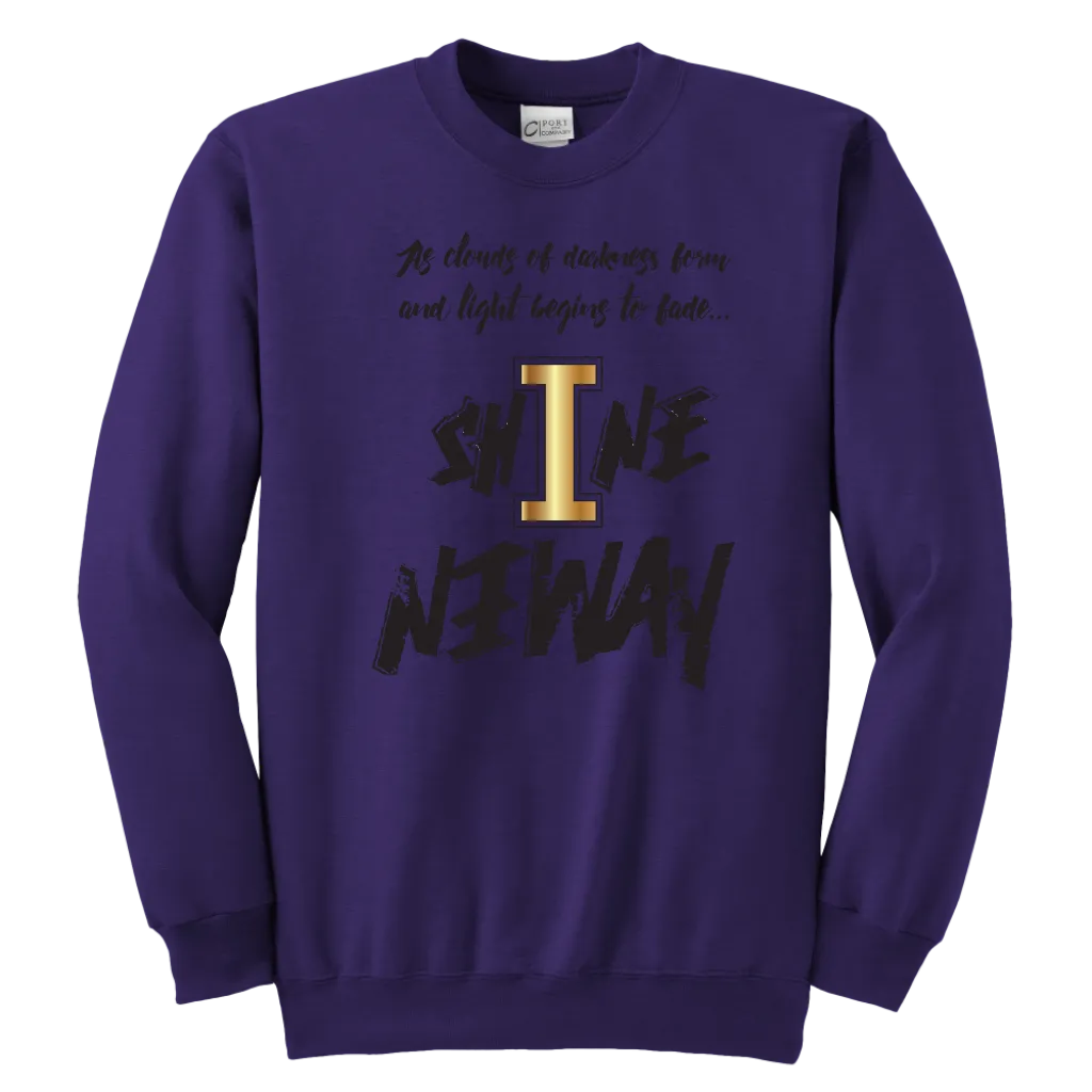 Shine Anyway Everyday Youth Sweatshirt