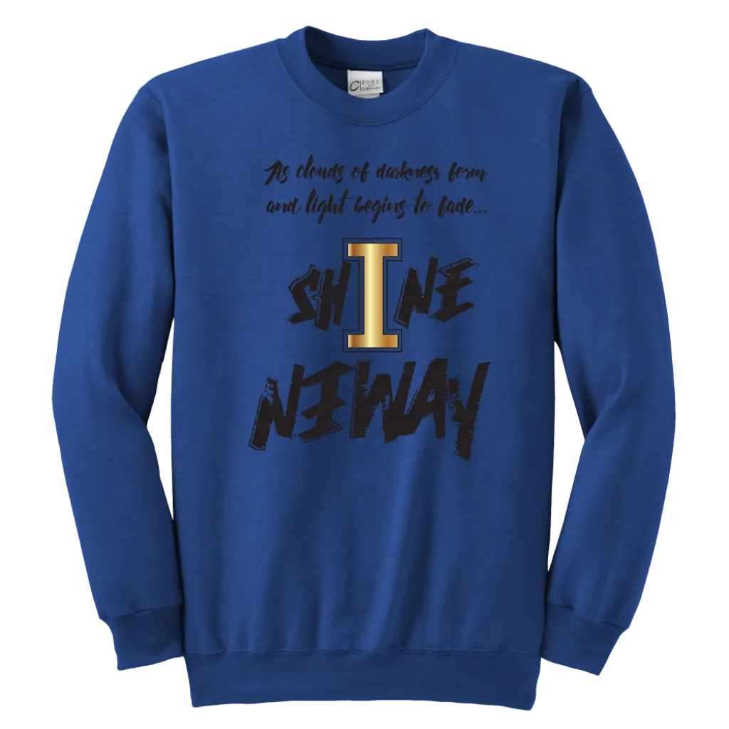 Shine Anyway Everyday Youth Sweatshirt