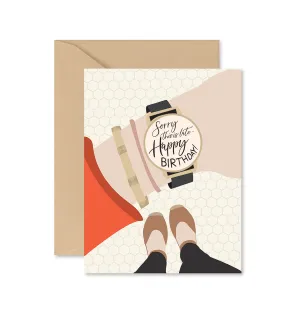 Sorry This Is Late Greeting Card