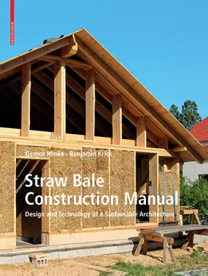 Straw Bale Construction Manual: Design and Technology of a Sustainable Architecture