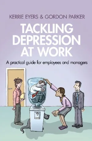 Tackling Depression at Work: A practical guide for employees and managers