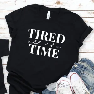 Tired All The Time