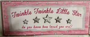Wall Hanging - "Twinkle Twinkle Little Star do you know how loved you are"